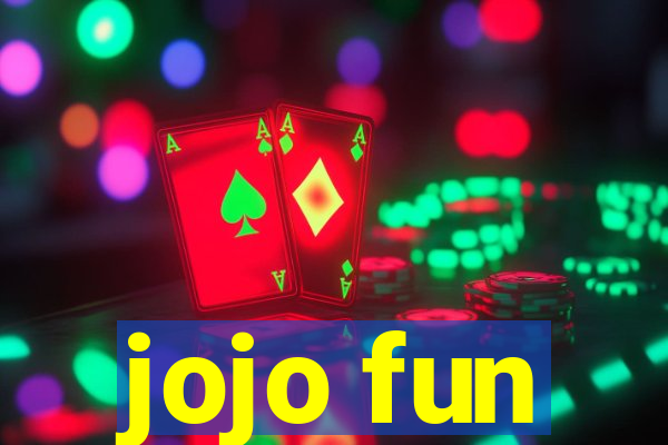 jojo fun